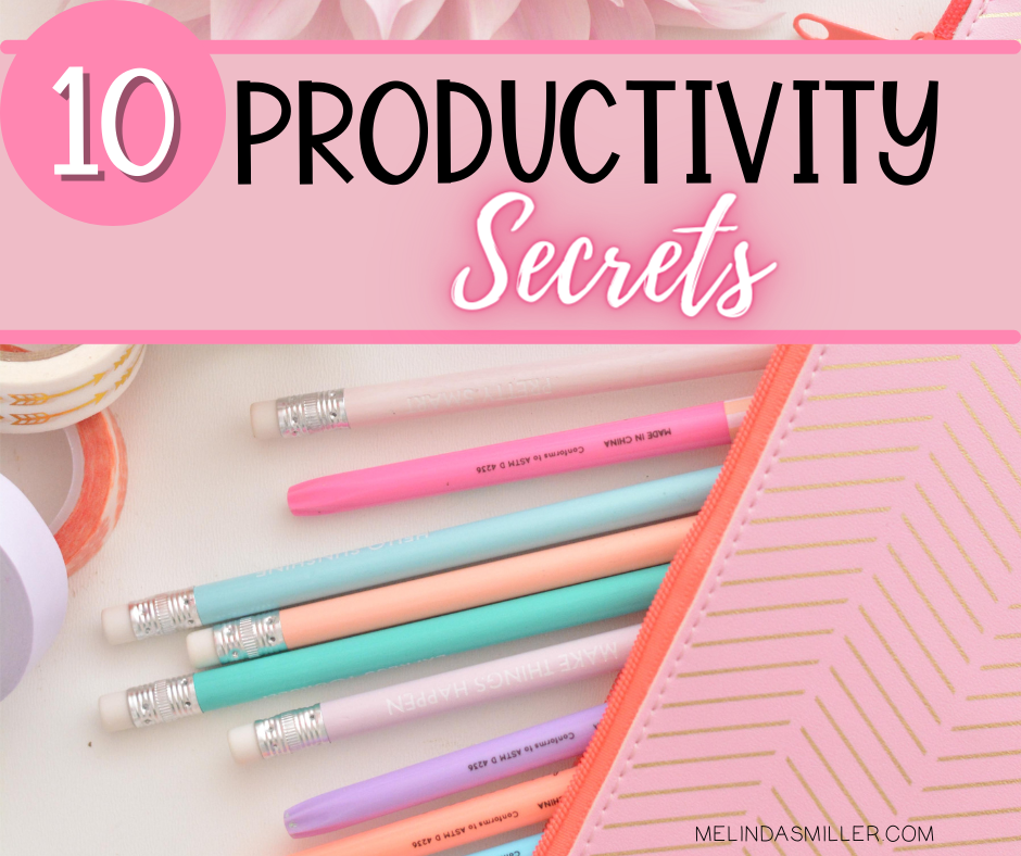 10 increasing productivity secrets