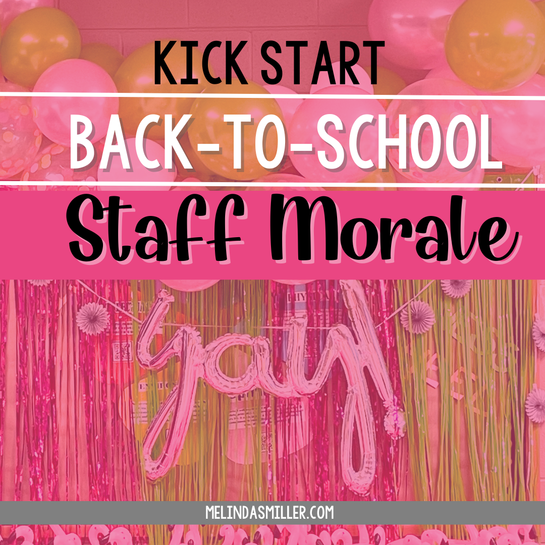 Kickstart Back to School: 8 Staff Morale Boosters That Work! - Melinda ...